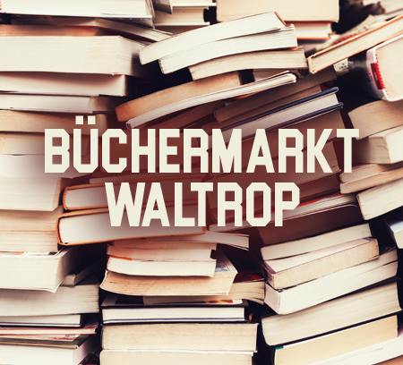 Auf dem Bild: Bücher. Text im Bild: Büchermarkt Waltrop